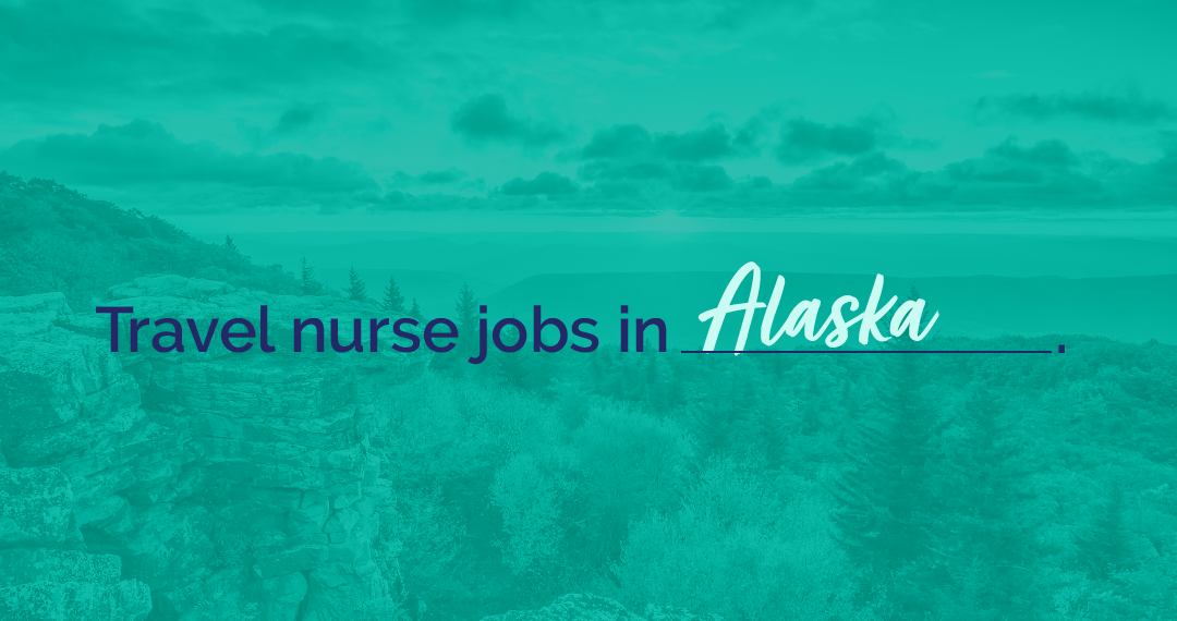 travel nursing jobs in alaska