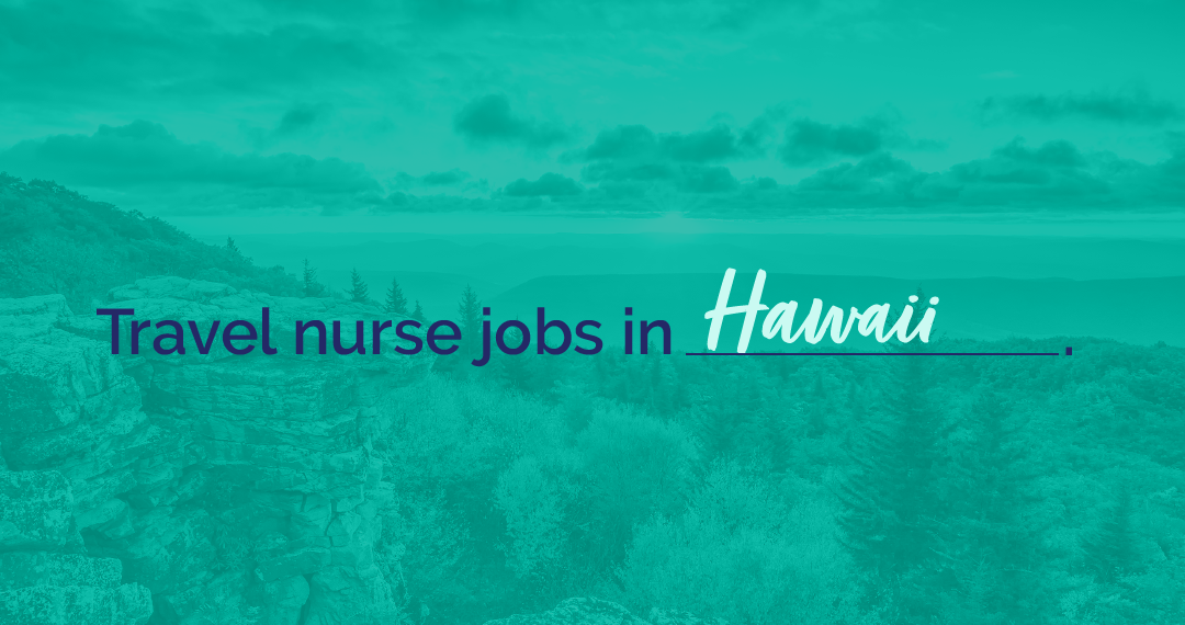 are travel nursing jobs in hawaii a bad move